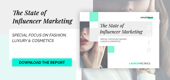 The State of Influencer Marketing: the Annual Report by LAUNCHMETRICS