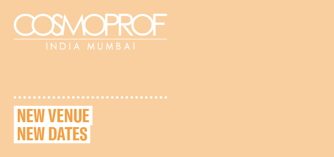Nuova location e nuove date per Cosmoprof India