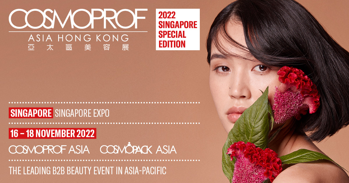 A special edition of Cosmoprof Asia 2022 to be held in Singapore