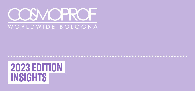 L’EDIZIONE 2023 DI COSMOPROF WORLDWIDE BOLOGNA 2023 SI È CHIUSA CON OLTRE 250.000 VISITATORI DA 153 PAESI E 2.984 AZIENDE DA 64 PAESI