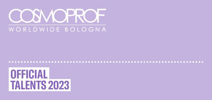 SCOPRI LE TALENT DI COSMOPROF 2023