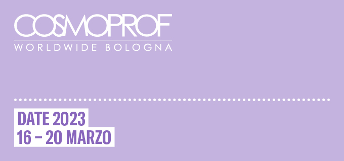 Cosmoprof Worldwide Bologna si svolgerà dal 16 al 20 marzo 2023